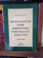 SĄDOWNICTWO KONSTYTUCYJNE W EUROPIE ŚRODKOWO-WSCHODNIEJ W OKRESIE