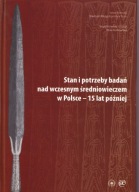 Stan i potrzeby badań nad wczesnym średniowieczem w Polsce - 15 lat później