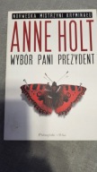 Wybór pani prezydent Anne Holt