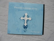 PATRONI NASZEGO ŻYCIA św.KOLBE FAUSTYNA ANTONI WOJCIECH KRZYSZTOF