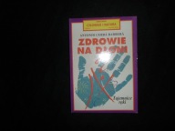 ZDROWIE NA DŁONI Tajemnice ręki - Antonio Cerda Barbera [CZŁOWIEK I NATURA]