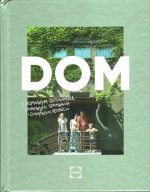 Dom. O domowym gotowaniu, domowych sprawach i domowym szczęściu