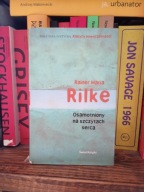 Osamotniony na szczytach serca Rainer Maria Rilke