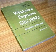 WŁADYSŁAW SIKORSKI BIOGRAFIA POLITYCZNA Korpalska