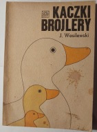 Kaczki i brojlery J. Wasilewski