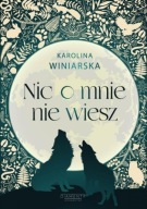 Nic o mnie nie wiesz Winiarska Karolina