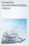 POEZJE Kazimiera IŁŁAKOWICZÓWNA