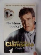 Na litość boską! Jeremy Clarkson