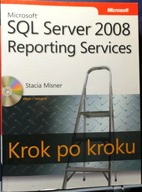 MICROSOFT SQL Server 2008 (Reporting Services - Krok po kroku) PROMISE 2009