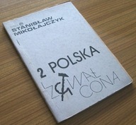 POLSKA ZGWAŁCONA CZĘŚĆ 2 Stanisław Mikołajczyk