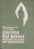 Droga ku Bogu według Reguły Św. Benedykta; jak nowa