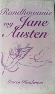 Randkowanie wg Jane Austen Lauren Henderson