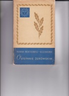 O Stefanie Żeromskim H. Mortkowicz-Olczakowa