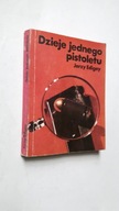 DZIEJE JEDNEGO PISTOLETU - Jerzy Edigey