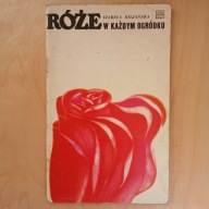 Izabela Kiljańska - Róże w każdym ogródku