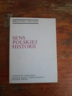 Sens polskiej historii : praca zbiorowa pod red. Andrzeja Ajnenkiela