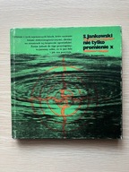 Nie tylko promienie X - Stanisław Jankowski