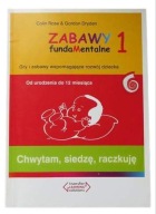 Zabawy fundamentalne 1 Chwytam siedzę raczkuję