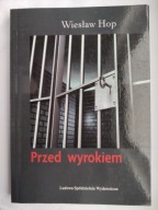 PRZED WYROKIEM Hop