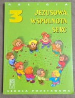 Religia 3 Jezusowa wspólnota serc Podręcznik Praca zbiorowa
