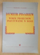 Olaszek - Dymitr Pisariew. Wokół problemów pozytywizmu w Rosji