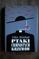 PTAKI CIERNISTYCH KRZEWÓW COLLEEN MCCULLOUGH