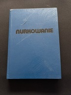 NURKOWANIE JERZY MACKE KRZYSZTOF KUSZEWSKI GRZEGORZ ZIELENIEC