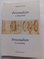 Personalizm w ekonomii Bogumił Gacka