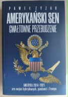 Paweł Zyzak Amerykański sen Gwałtowne przebudzenie Ameryka 2014-2021 Trump