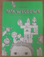 Tata w budowie Tomasz Bułhak