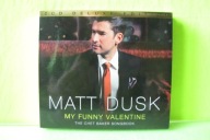 My Funny Valentine: The Chet Baker Songbook (Deluxe) Matt Dusk CD