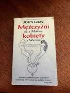"Mężczyźni są z Marsa, a kobiety z Wenus" John Gray