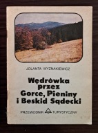 GORCE, PIENINY i BESKID SĄDECKI - przewodnik tur.