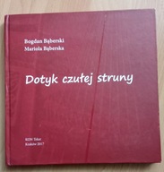Dotyk czułej struny Bogdan Bąberski, Mariola Bąberska