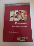 Przygotowanie do działalności usługowej. Marketing
