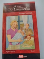 Sigrid Lunde Początek drogi tom 1 Saga Akuszerka