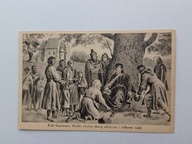 KRÓL KAZIMIERZ WIELKI SŁUCHA SKARG WŁOŚCIAN i SĄDZI przedwojenna POCZTÓWKA