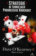 Strategie w turniejach Progressive Knockout Dara O’Kearney i Barry Carter