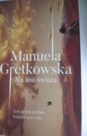 Na linii Świata M. Gretkowska