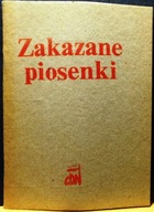 ZAKAZANE piosenki, wybór i opracowanie M. RADECKA [CDN (II obieg) 1982]