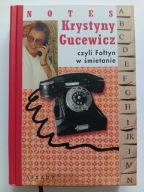 Notes Krystyny Gucewicz czyli Fołtyn w śmietanie Krystyna Gucewicz NOWA