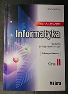 Teraz bajty. Informatyka Klasa 2 ZP Grażyna Koba