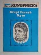 MARIA KONOPNICKA - GŁUPI FRANEK I DYM - BDB