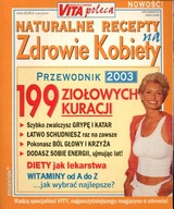 Naturalne recepty na zdrowie kobiety. Przewodnik 2003 Praca zbiorowa