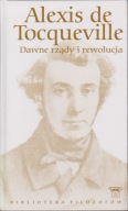 Alexis de Tocqueville, Dawne rządy i rewolucja
