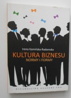 Kamińska-Radomska KULTURA BIZNESU NORMY I FORMY