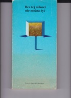 Bez tej miłości nie można żyć Wiersze patriotyczne