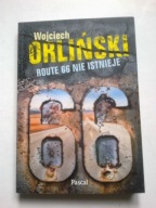 Route 66 nie istnieje Wojciech Orliński