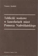 Tabliczki woskowe w kancelariach miast Pomorza Nadwiślańskiego ; jak nowa