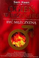 Ogień w brzuchu Sam Keen UNIKAT